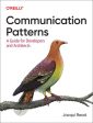 Communication Patterns: A Guide for Developers and Architects For Discount