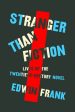 Stranger Than Fiction: Lives of the Twentieth-Century Novel Sale